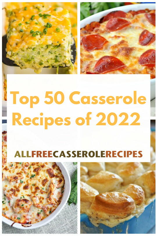 Top 50 Casserole Recipes of 2022