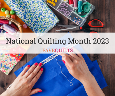 National Quilting Month 2023