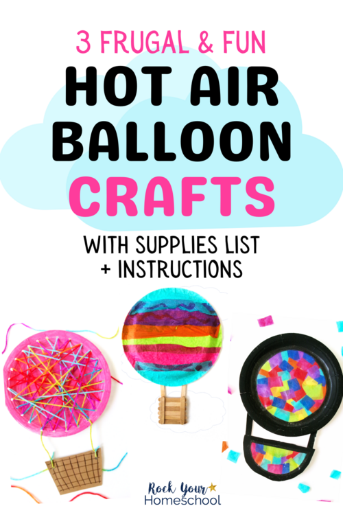 Hot Air Balloon Craft Ideas For Kids: 3 Super Cute & Simple Activities