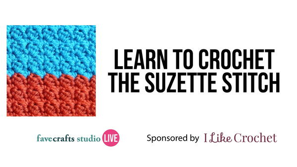 Learn to Crochet the Suzette Stitch with Dana Nield