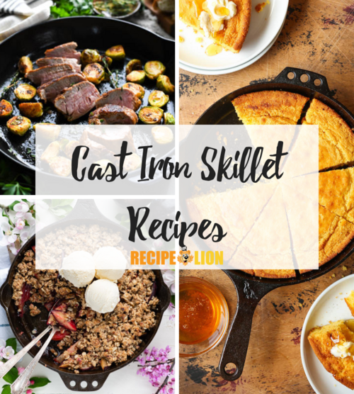 25 Easy Cast Iron Skillet Recipes