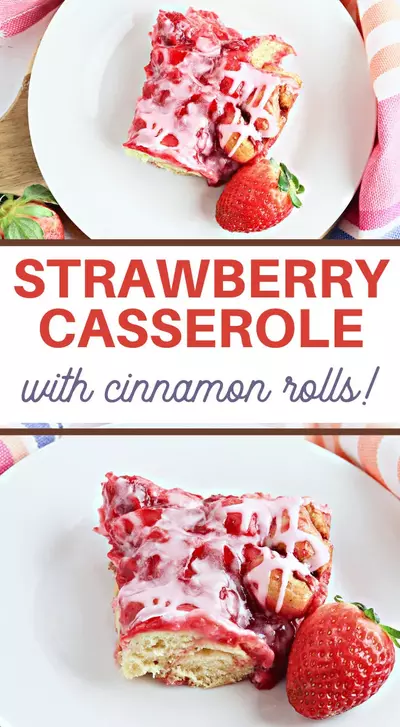 Strawberry Cinnamon Roll Casserole Recipe