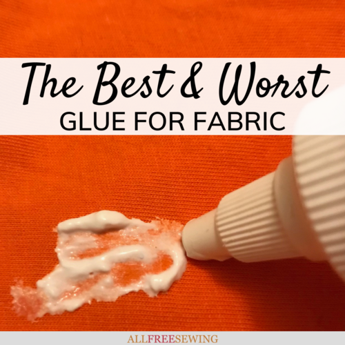 Types of Fabric Glue: Best Glue for Fabric (+ the Worst!) |  AllFreeSewing.com