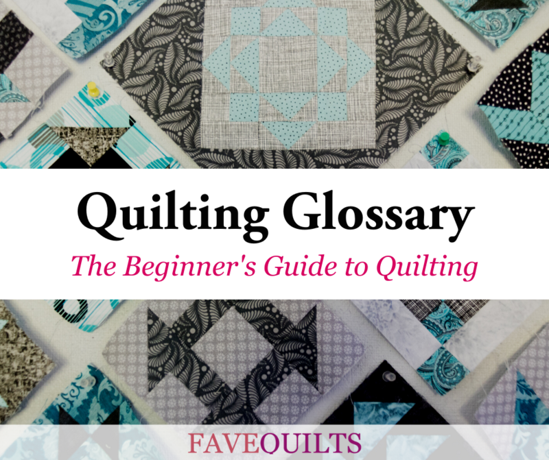 Quilting Glossary The Beginner's Guide to Quilting