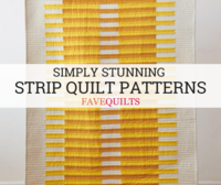 54 Simply Stunning Strip Quilt Patterns