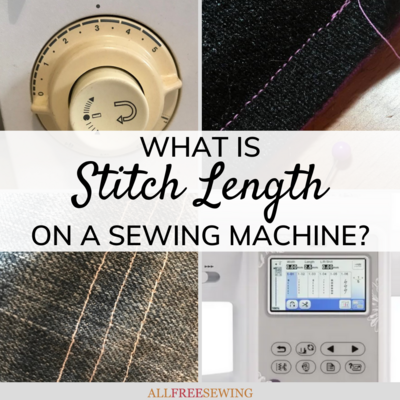 What is Stitch Length on a Sewing Machine?