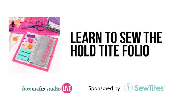Learn to Sew the Hold Tite Folio
