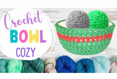 How To Crochet An Easy Soup Bowl Cozy Pattern Tutorial