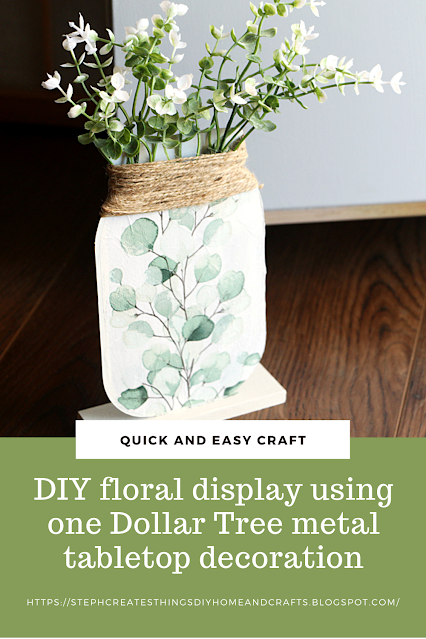 Create A Floral Display Using One Dollar Tree Metal Tabletop Decoration