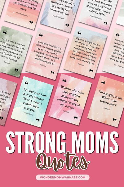 40 Strong Moms Quotes To Inspire And Encourage You