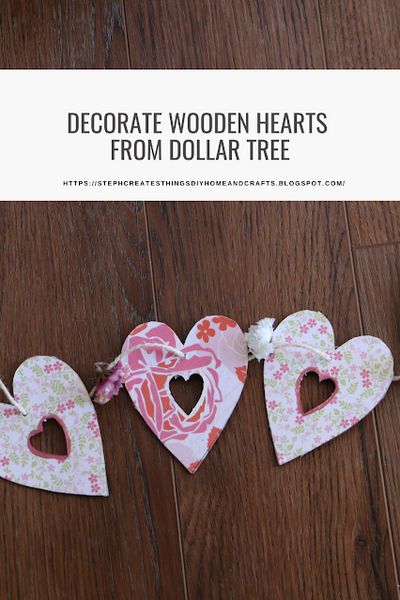 Decorating Wooden Hearts From Dollar Tree