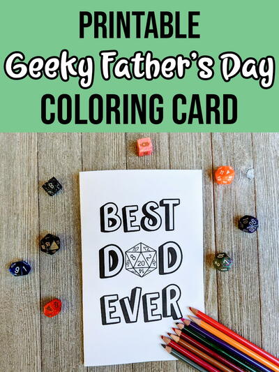 Printable Best Dad Ever Geeky Father's Day Coloring Card