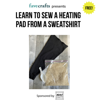Learn to Sew a Heating Pad from a Sweatshirt