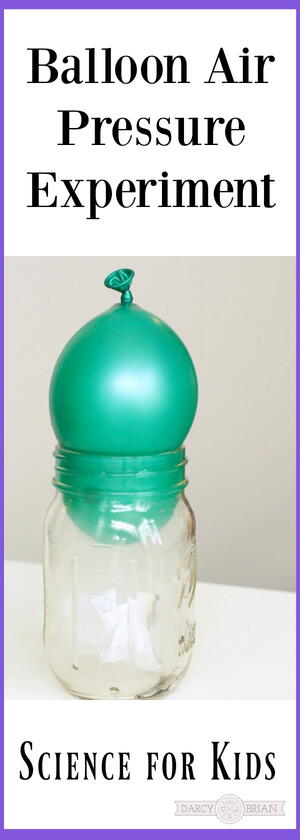 Balloon Air Pressure Experiment For Kids