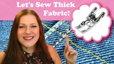 How To Sew Thick Fabrics With Ease