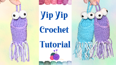 How To Crochet A Yip Yip Alien |