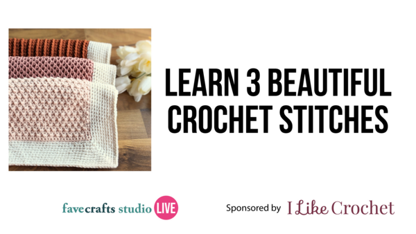 Learn 3 Beautiful Crochet Stitches