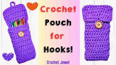 Crochet Pouch For Hooks