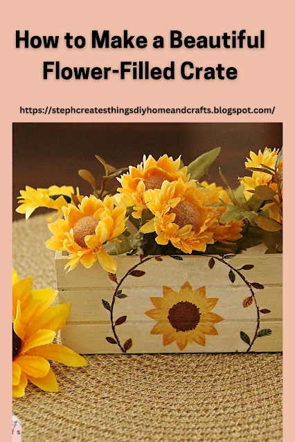 How To Make A Beautiful Flower-filled Crate
