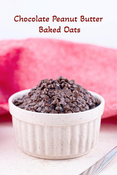 Instagram Copycat Chocolate Peanut Butter Baked Oats