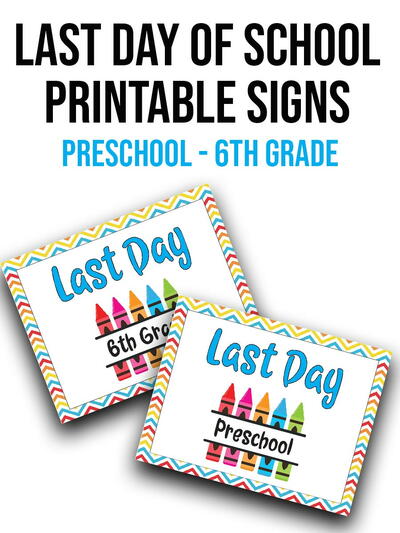 Cute Printable Last Day Of School Signs