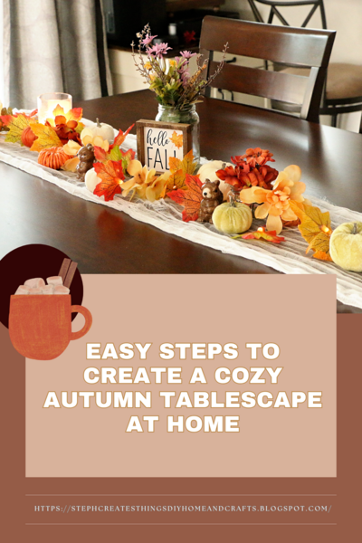 Easy Steps To Create A Cozy Autumn Tablescape At Home