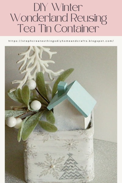 Diy Winter Wonderland Reusing Tea Tin Container