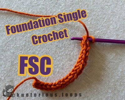 How To Foundation Single Crochet (fsc)