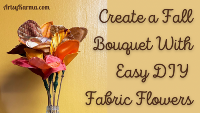 Easy Diy Fabric Fall Flower Bouquet 