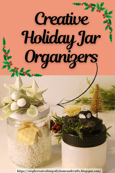 How To Turn Jars Into Festive Holiday Organizers