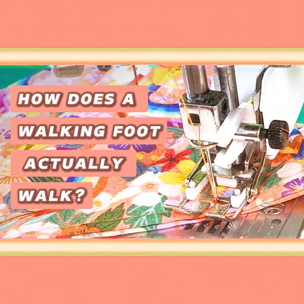 How Does A Walking Foot Work