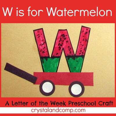 W Is For Watermelon: A Letter Of The Week Preschool Craft