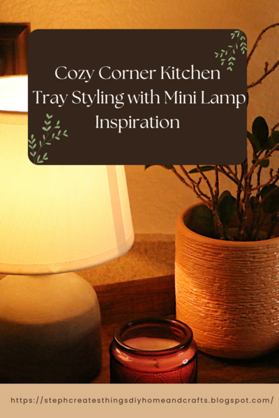 Cozy Corner Kitchen Tray Styling With Mini Lamp Inspiration