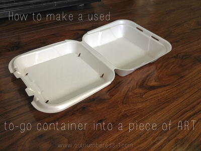 How To Make A Used To-go Container A Piece Of Art