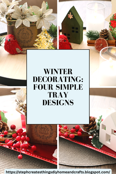 Winter Decorating: Four Simple Tray Designs