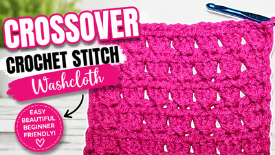 Crossover Crochet Stitch Washcloth