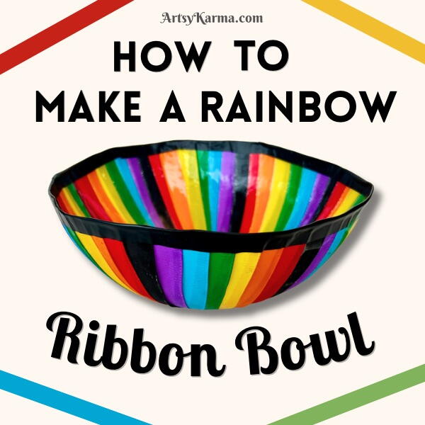 How To Make A Colorful Rainbow Bowl From Ribbon